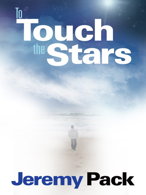 Title details for To Touch the Stars by Jeremy Pack - Available